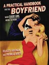 A Practical Handbook for the Boyfriend